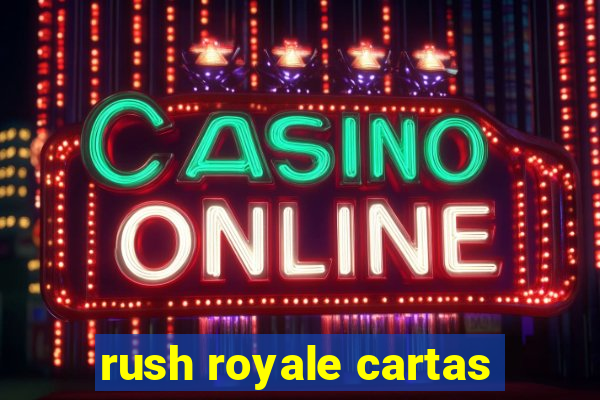 rush royale cartas